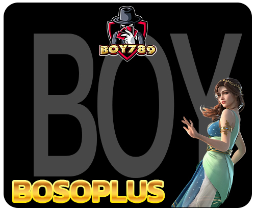 bosoplus คาสิโนออนไลน์น่าเล่น โปรโมชั่นจัดหนัก 3 2bosoplus
